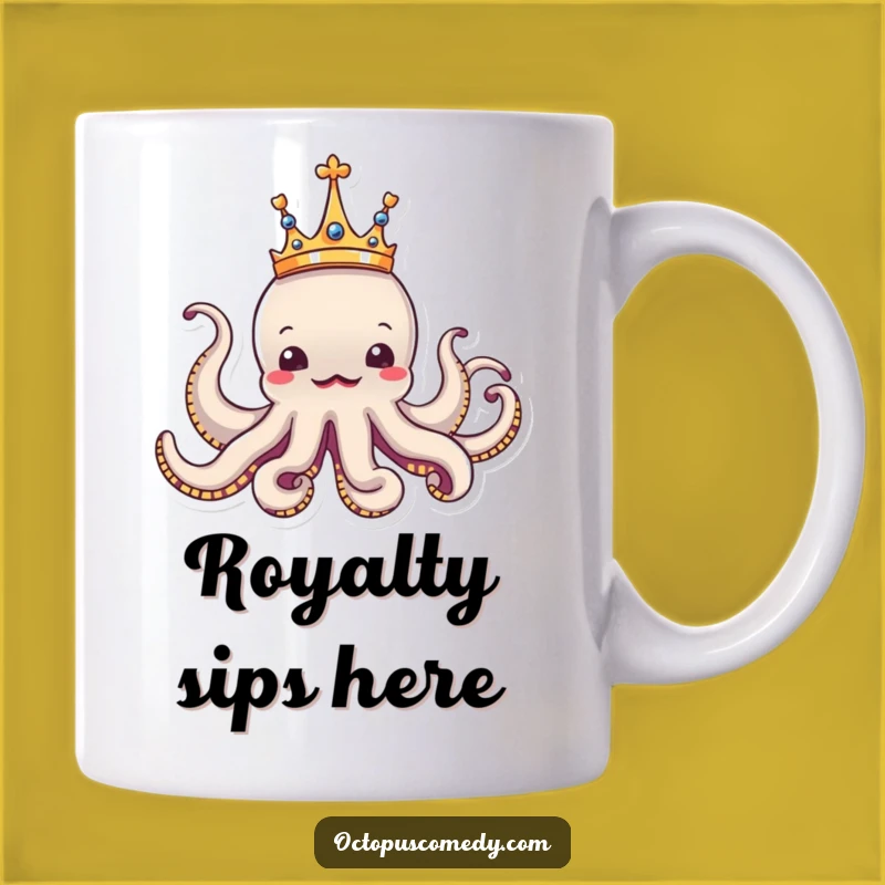 Funny Royal Octopus Mug: A Hilarious Gift for Your Majestic Aquatic Ruler
