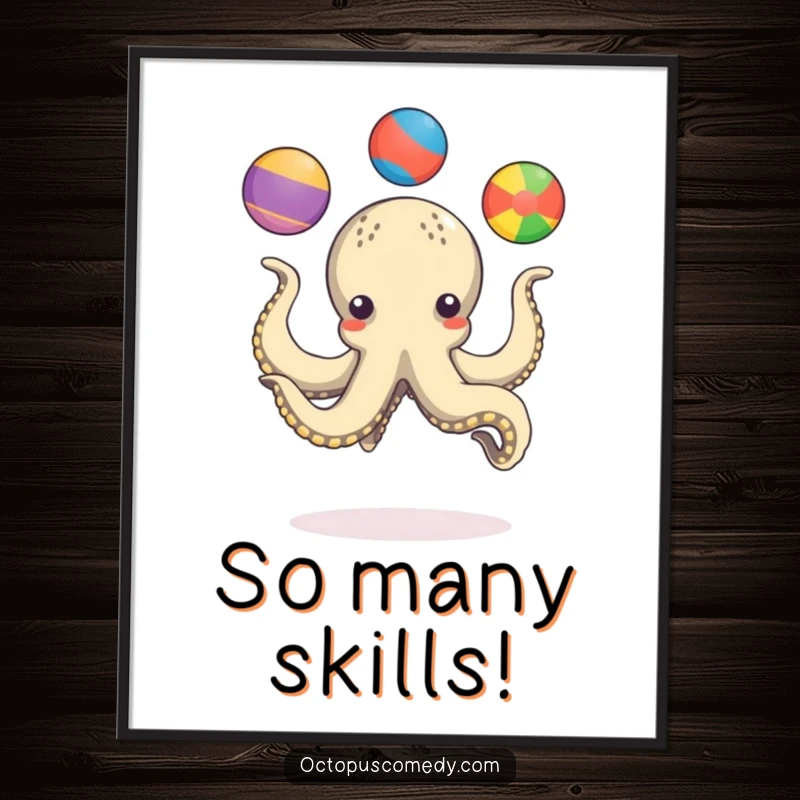 Funny octopus playfully juggling three colorful balls with its tentacles, printable humorous wall art.