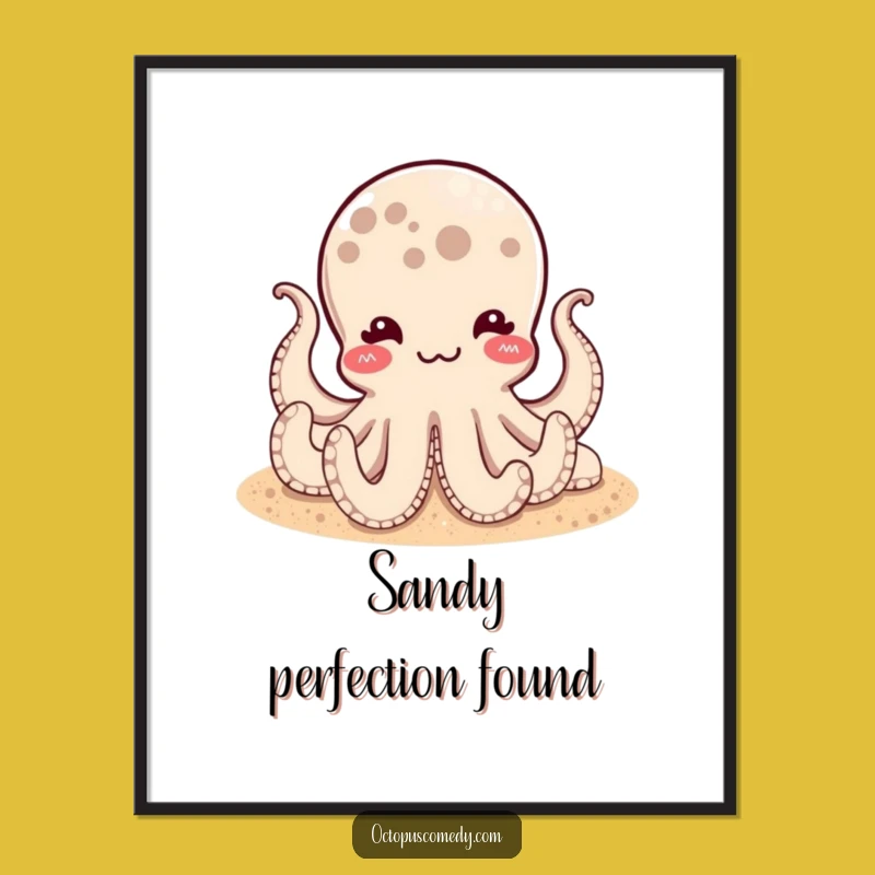 Funny Satisfied Octopus Digital Art: Sandy Print, Instant Calm Humor