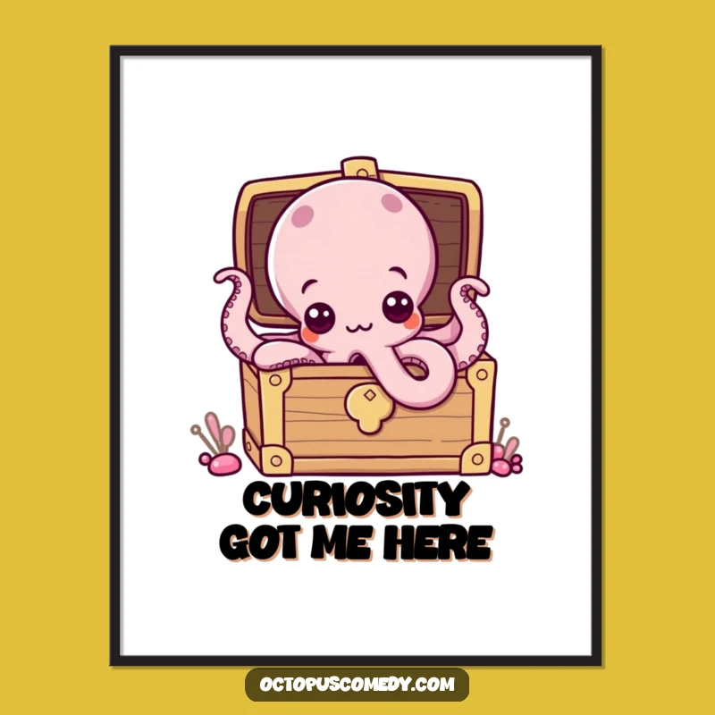 Funny Octopus Treasure Chest Poster: Curious Eyes Art, Hilarious Wall Decor Gift