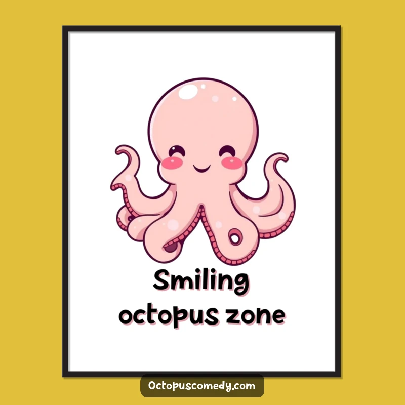 Funny Octopus Poster, Amused Cephalopod Wall Art, Hilarious Tentacle Decor Gift