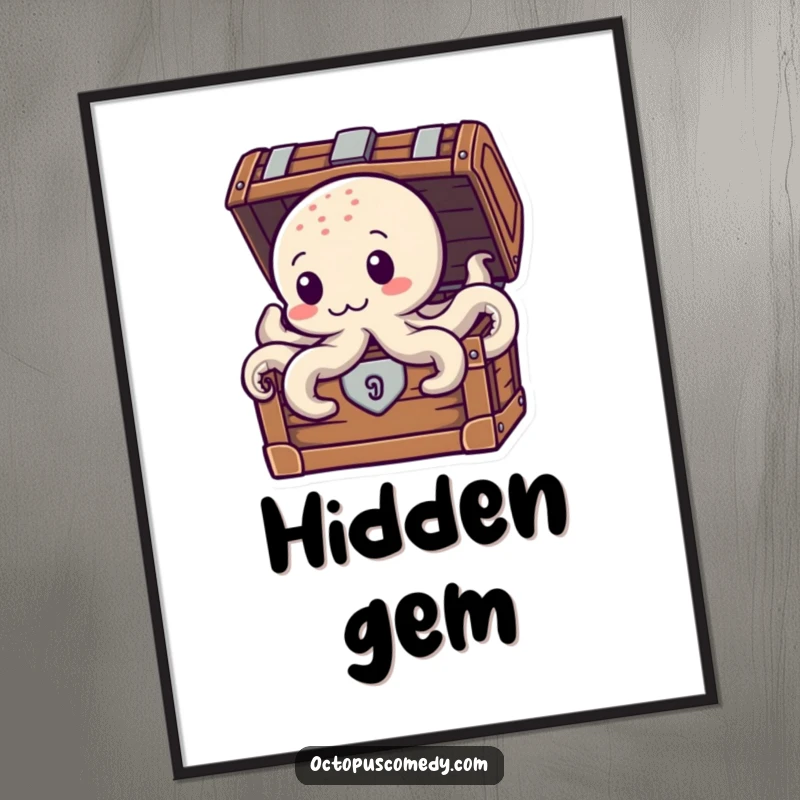 Funny Peek Octopus Poster, an illustration of an octopus curiously peeking from behind a treasure chest full of gold coins.
