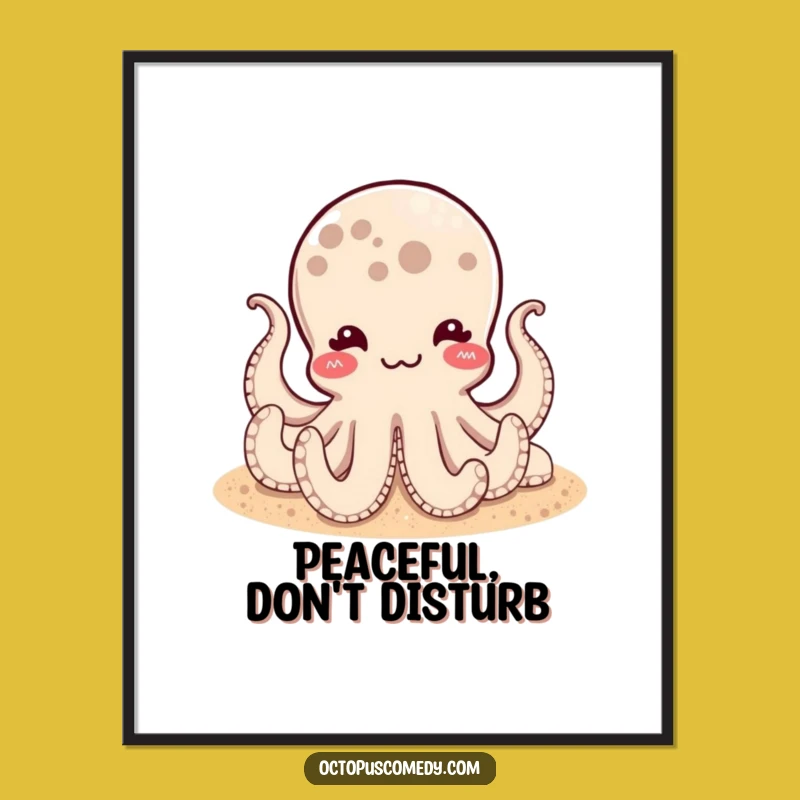 Funny Satisfied Octopus Poster: Sandy Bottom Art, Hilarious Gift Decor