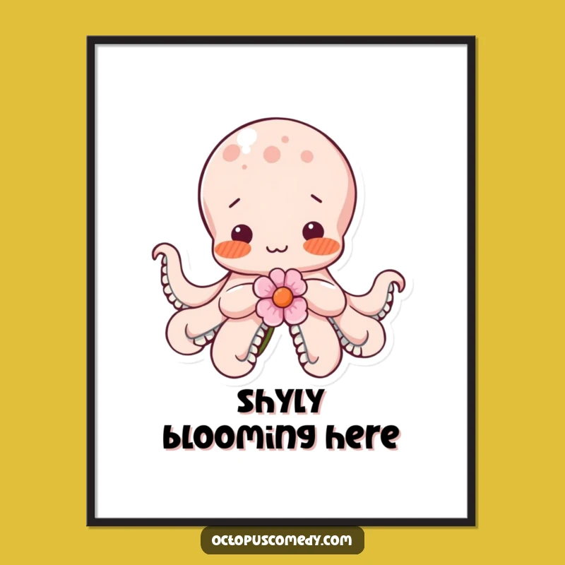 Funny Shy Octopus Flower Poster: Adorable Blushing Art Print Gift for Walls