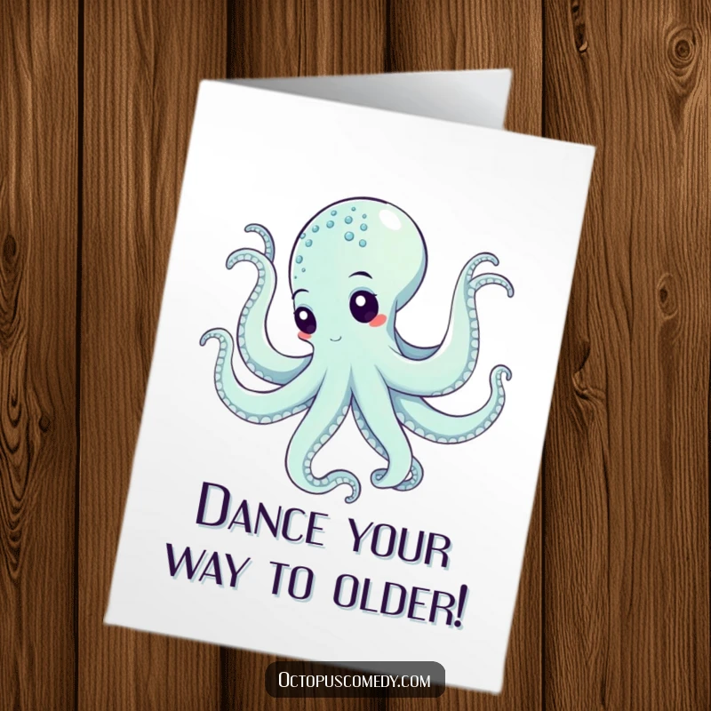 Funny Free Printable Birthday Card: Graceful octopus in mid-swirl, performing an elegant underwater dance with joyful abandon.