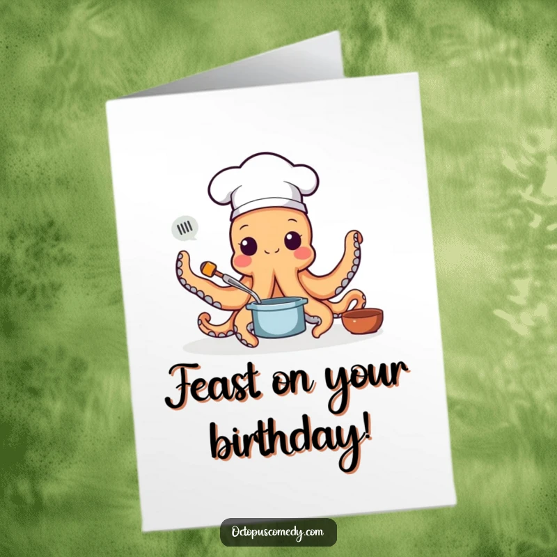 Funny Free Printable Birthday Card: Octopus wearing a chef hat busily cooking with all its arms, a culinary downloadable greeting.