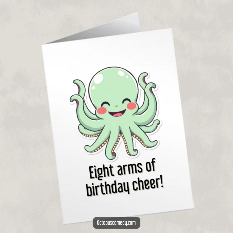 Funny Free Printable Birthday Card: A cheerful octopus with a wide smile waves all eight of its arms, a fun downloadable greeting.