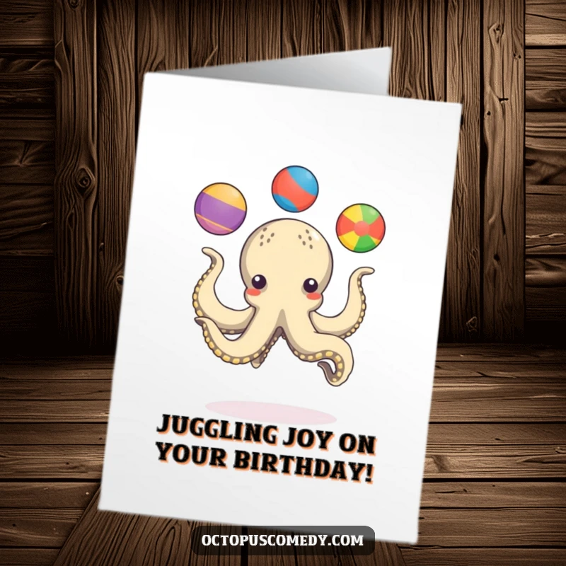 Funny Free Printable Birthday Card: An octopus playfully juggles three colorful balls with its many arms, a skillful downloadable greeting.
