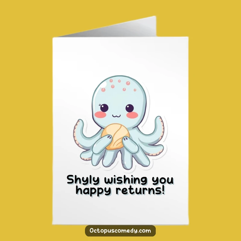 Free Printable Birthday Card: Shy Kawaii Octopus Seeks Hugs - Funny Downloadable Gift