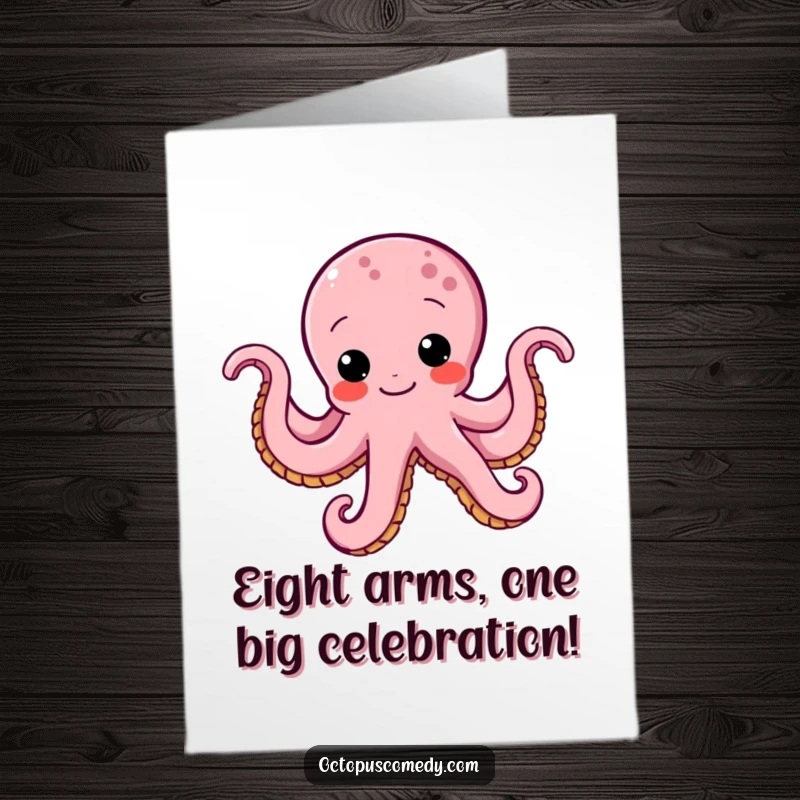 Funny Free Printable Birthday Card: Determined octopus wiggling with purpose, ready to deliver birthday cheer.