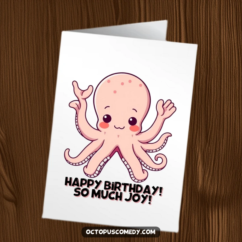 Funny Free Printable Birthday Card: Adorable Kawaii Octopus with Many Arms Waving Enthusiastically, Spreading Joy.