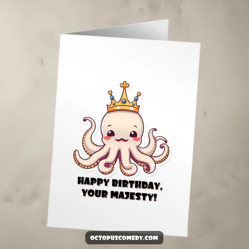 Funny Free Printable Birthday Card: An octopus sporting a tiny, slightly askew crown looks regal yet comical.