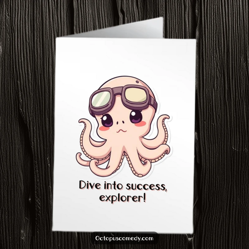 Funny Free Printable Congratulations Card: An octopus wearing comically large goggles, ready to dive into new challenges. Go explore!
