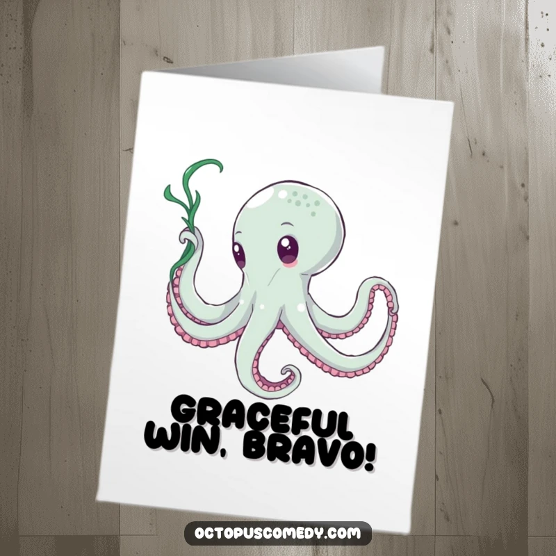 Funny Free Printable Congratulations Card: An octopus performing a graceful twirl with a piece of seaweed, like a ballet dancer. Bravo!