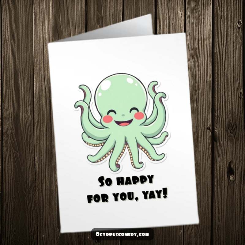 Funny Free Printable Congrats Card: An octopus with a huge smile energetically waves all eight arms, a celebratory downloadable design.