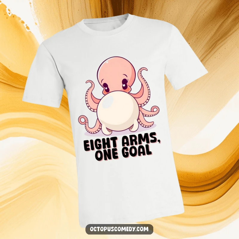 Funny t-shirt featuring a determined octopus with all arms engaged in pushing a massive, gleaming pearl.