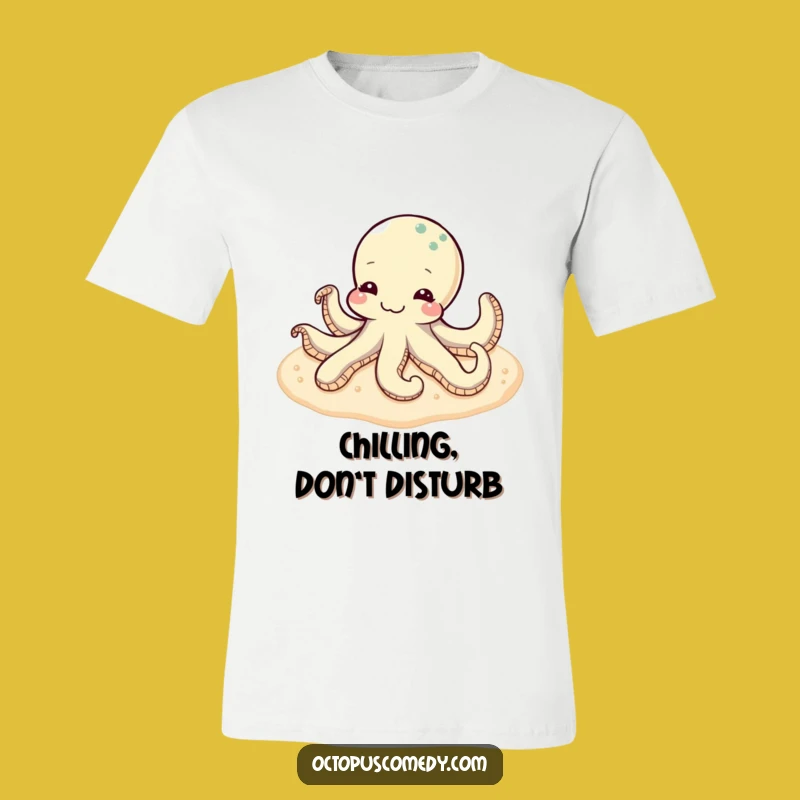 Funny Content Octopus T-Shirt: Chill Vibes Gift for Relaxed Souls