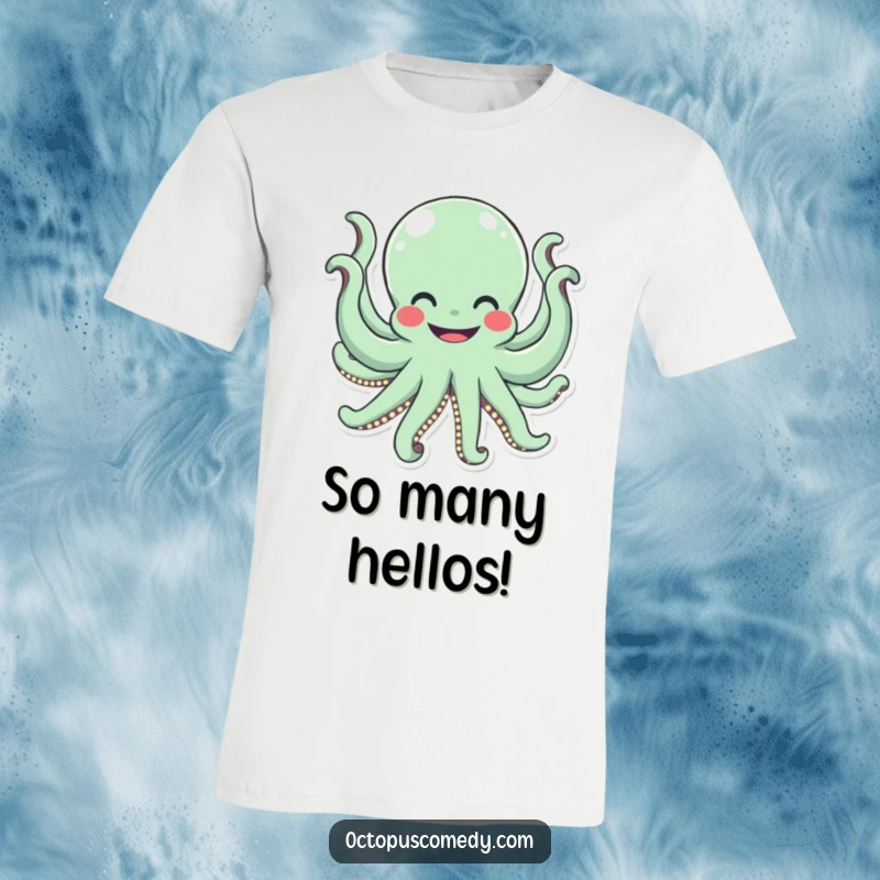 Funny octopus with a wide smile waving all eight arms enthusiastically, a humorous t-shirt for cheerful people.
