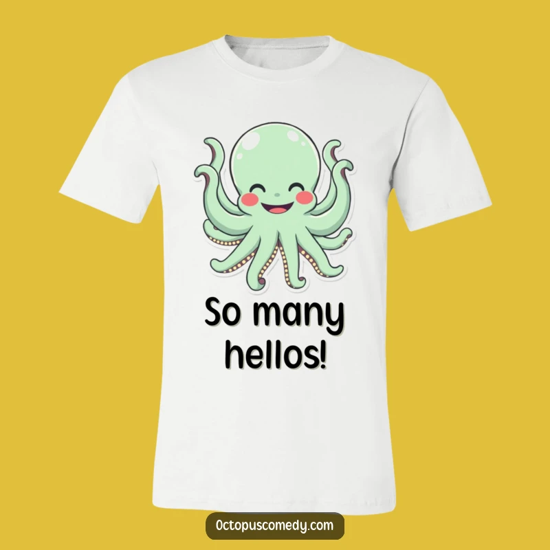 Funny Octopus Hug T-Shirt: Cheerful Eight-Armed Greeting Tee Gift