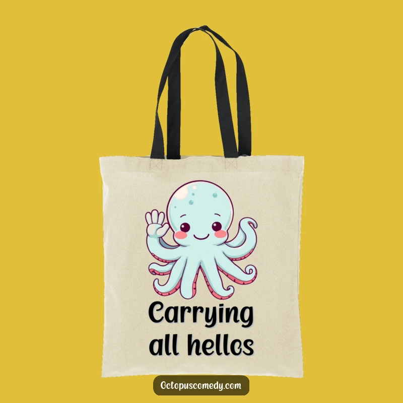 Funny Friendly Octopus Tote Bag: Hello From All Sides